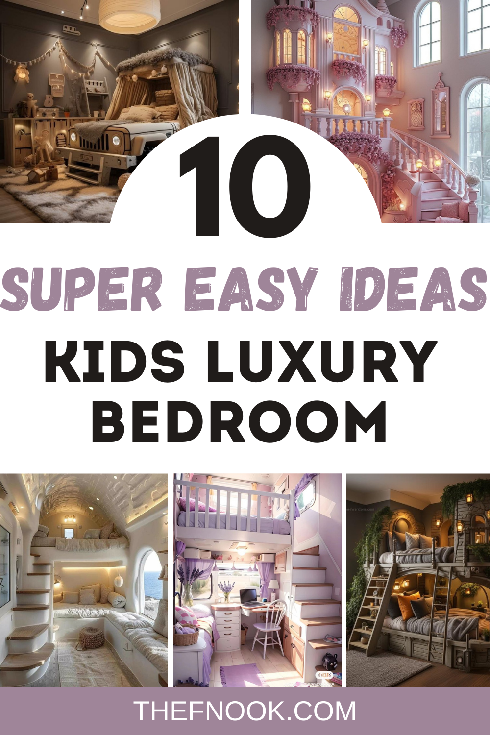 10 Super Easy Ideas to decor your Kids Luxury Bedroom